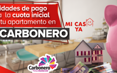 Conoce las facilidades de pago para  la cuota inicial de tu apartamento en Carbonero.