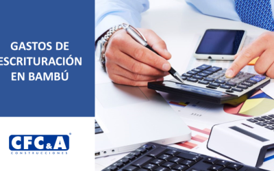 Tenga en cuenta los gastos de escrituración para el proyecto Bambú