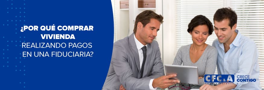 ¿Por-qué-comprar-vivienda-realizando-pagos-en-una-fiduciaria-