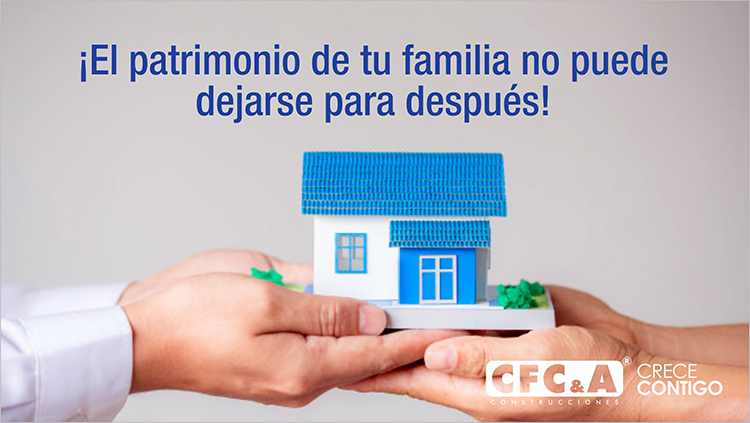 Vivienda familiar, la forma correcta de aumentar el patrimonio del hogar